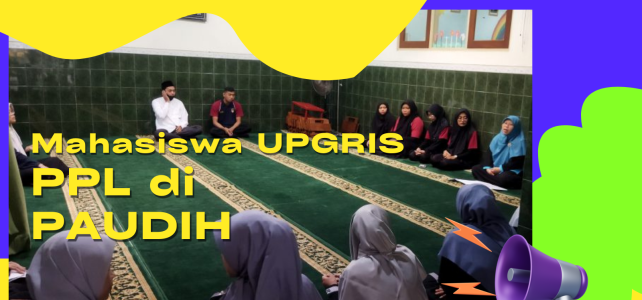 Praktik Pengalaman Lapangan (PPL) Mahasiswa UPGRIS di PAUDIH: Pengalaman Belajar Menyenangkan