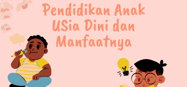 Pendidikan anak usia dini dan manfaatnya