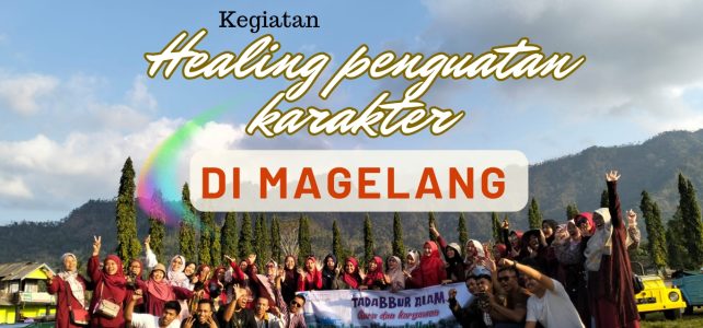 Kegiatan Healing Penguatan Karakter dengan G Adventure