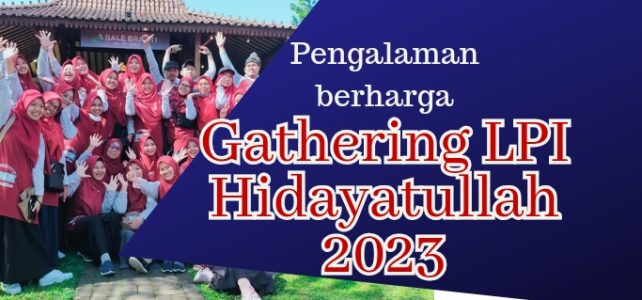 Pengalaman Berharga PAUD Islam Hidayatullah dalam Gathering LPI Hidayatullah 2023